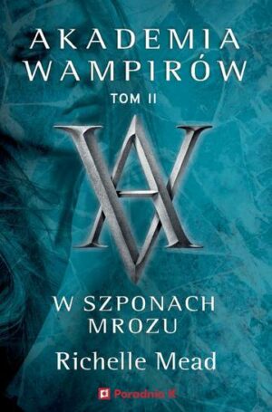 W szponach mrozu. Akademia wampirów. Tom 2