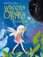 Wróżka Olinka i kłopotliwe czary