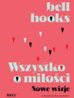 Wszystko o miłości. Nowe wizje