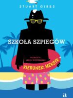 Kierunek: Meksyk. Szkoła szpiegów. Tom 6