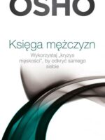 Księga mężczyzn. Wykorzystaj kryzys męskości, by odkryć samego siebie wyd. 2023