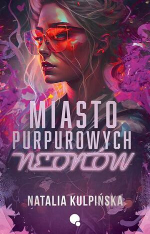 Miasto purpurowych neonów