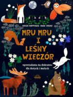 Mru Mru i leśny wieczór. Opowiadania na dobranoc dla dużych i małych