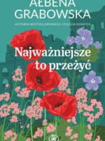 Najważniejsze to przeżyć