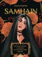 Samhain. Rytuały, przepisy i zaklęcia na początek pory zimowej wyd. 2023