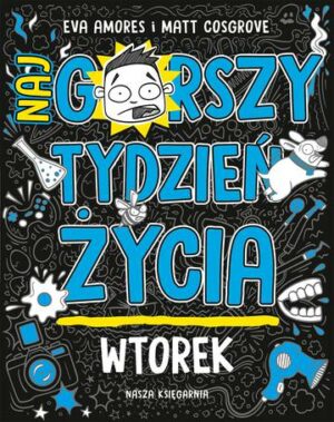 Wtorek. Najgorszy tydzień życia. Tom 2