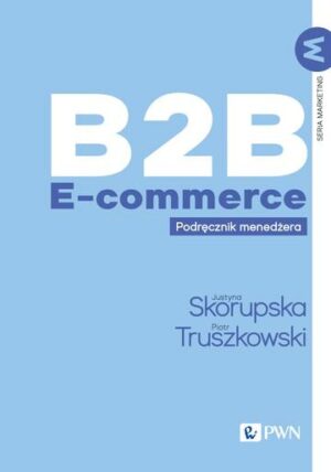 B2B E-commerce. Podręcznik menedżera