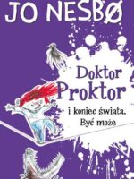 Doktor Proktor i koniec świata. Być może wyd. 2023