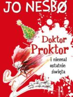 Doktor Proktor i niemal ostatnie święta wyd. 2023