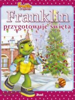 Franklin przygotowuje święta. Franklin i przyjaciele