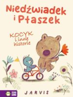 Kocyk i inne historie. Niedźwiadek i Ptaszek