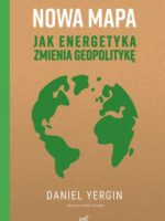 Nowa mapa. Jak energetyka zmienia geopolitykę wyd. 2023