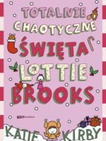 Totalnie chaotyczne święta Lottie Brooks