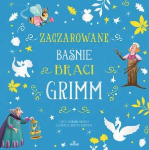 Zaczarowane bajki braci Grimm