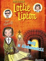 Zwój z Aleksandrii. Przygody Lottie Lipton. Tom 3