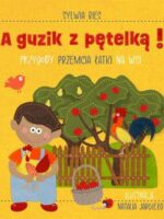 A guzik z pętelką! Przygody Przemcia Łatki na wsi