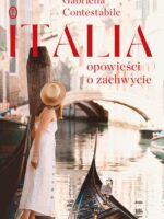 Italia. Opowieści o zachwycie