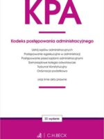 KPA. Kodeks postępowania administracyjnego oraz ustawy towarzyszące wyd. 13