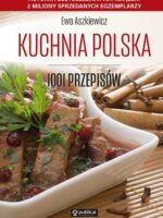 Kuchnia polska. 1001 przepisów wyd. 2023