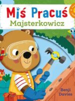 Miś Pracuś. Majsterkowicz