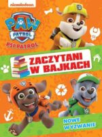 Nowe wyzwanie. Psi Patrol. Zaczytani w bajkach