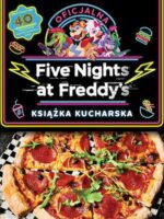 Oficjalna książka kucharska. Five Nights at Freddy's