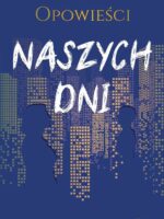 Opowieści naszych dni. Tom 3