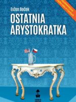 Ostatnia arystokratka. Tom 1 wyd. 2023