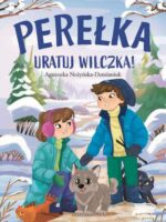 Perełka. Uratuj wilczka!