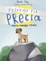 Precel pokonuje strach. Przygody psa Precla