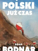 Szczęsliwej Polski już czas