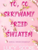 To, co skrywamy przed światem. Knockemout