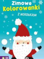 Zimowe kolorowanki z Mikołajem. Zimowe kolorowanki