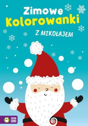 Zimowe kolorowanki z Mikołajem. Zimowe kolorowanki