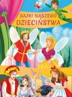 Bajki naszego dzieciństwa