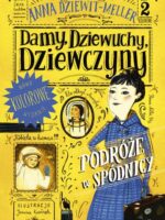 Damy, dziewuchy, dziewczyny. Podróże w spódnicy