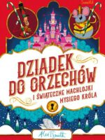 Dziadek do orzechów i świąteczne machlojki Mysiego Króla