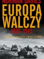 Europa walczy 1939-1945. Nie takie proste zwycięstwo wyd. 2023