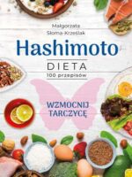 Hashimoto. Dieta 100 przepisów