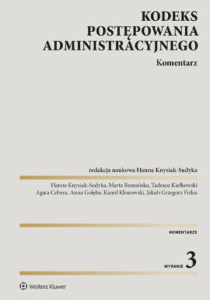 Kodeks postępowania administracyjnego. Komentarz wyd. 2023