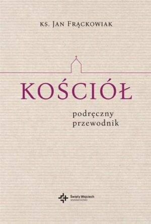 Kościół. Podręczny przewodnik