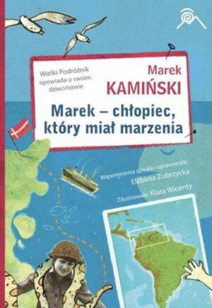 Marek - chłopiec, który miał marzenia wyd. 2