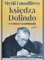 Myśli i modlitwy księdza Dolindo w wyborze Grazii Ruotolo