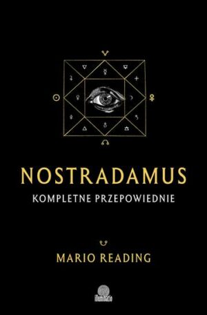 Nostradamus. Kompletne przepowiednie