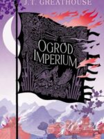 Ogród imperium. Tom 2. Cykl Kroniki