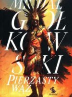 Pierzasty wąż. Trylogia Świat we krwi. Tom 1