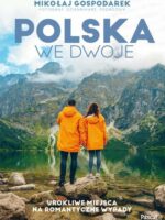 Polska we dwoje. Urokliwe miejsca na romantyczne wypady