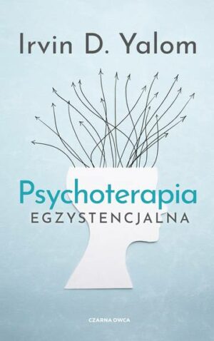 Psychoterapia egzystencjalna wyd. 2023
