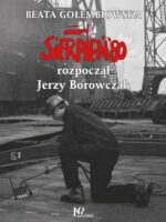 Sierpień ‘80 rozpoczął Jerzy Borowczak