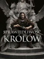 Sprawiedliwość królów. Cykl Imperium Wilka. Tom 1